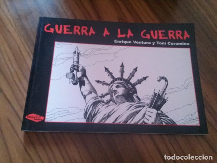Comics: GUERRA A LA GUERRA. ENRIQUE VENTURA Y TONI COROMINA. IMAGINA EDICIONES. R&Uacute;STICA.