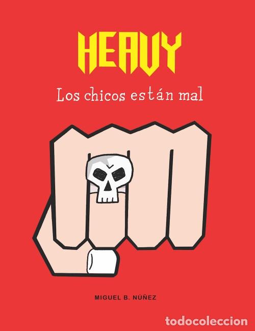 C&oacute;mics: C&oacute;mics. Heavy. Los chicos est&aacute;n mal - Miguel B. N&uacute;&ntilde;ez - Foto 1