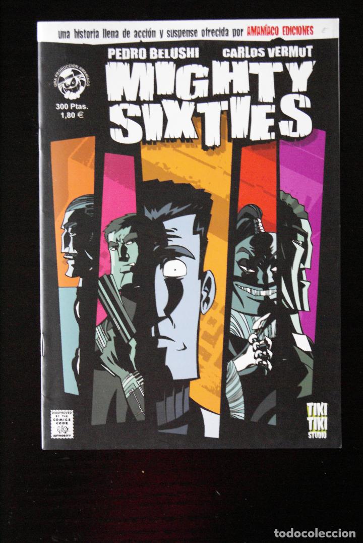 Comics : Mighty Sixties. Aman&iacute;aco Ediciones. Pedro Belushi, Carlos Vermut.