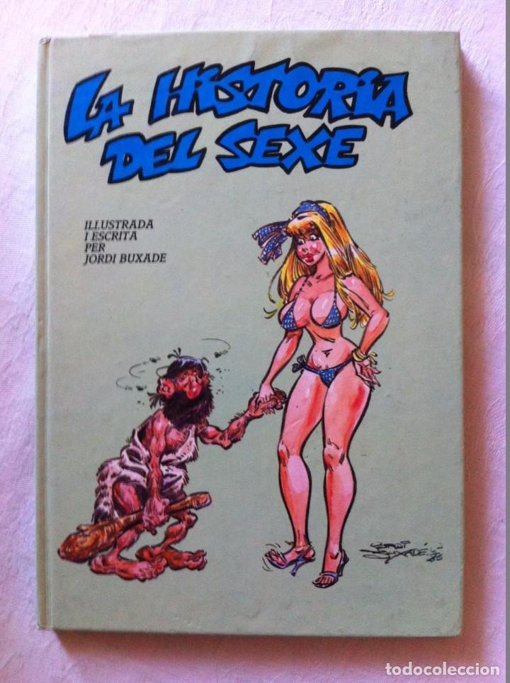 Comics: LA HISTORIA DEL SEXE - JORDI BUXADE TONIJUAN - EDICIONES ALONSO 1983 - EN TAPA DURA EN CATALA