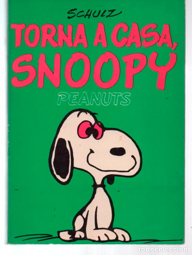 C&oacute;mics: TORNA A CASA SNOOPY. SCHULZ. PEANUTS EDICIONS 62 PRIMERA EDICIO 1972 - Foto 1