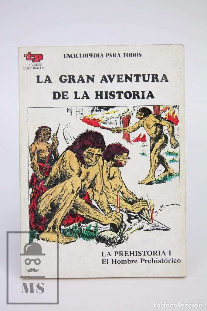 C&oacute;mics: C&oacute;mic La Gran Aventura De La Historia / La Prehistoria I El Hombre Prehist&oacute;rico N&ordm; 1 - Edi TP - 1979