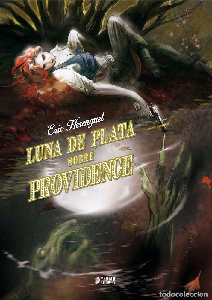C&oacute;mics: LUNA DE PLATA SOBRE PROVIDENCE - &Eacute;RIC H&Eacute;RENGUEL - YERMO - Foto 1