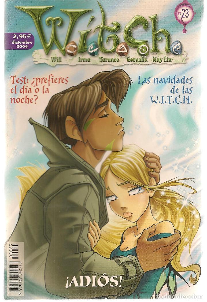 C&oacute;mics: WITCH W.I.T.C.H. N&ordm; 23. &iexcl; ADI&Oacute;S !. (P/B4) - Foto 1