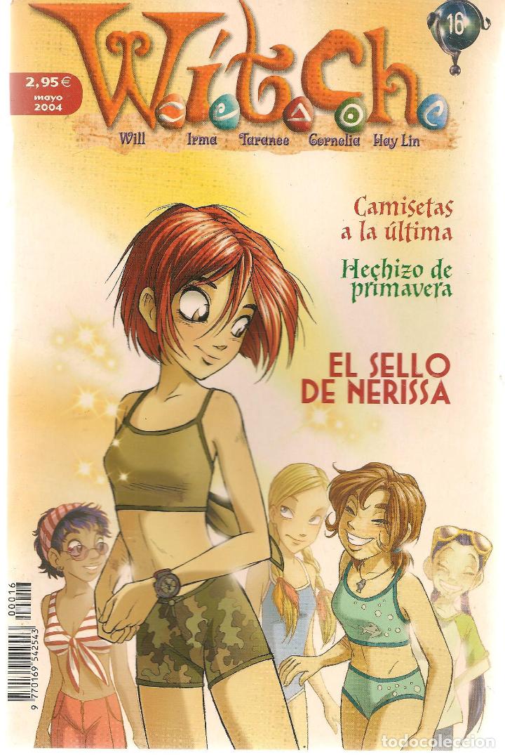 C&oacute;mics: WITCH W.I.T.C.H. N&ordm; 16. EL SELLO DE NERISSA. (P/B4) - Foto 1