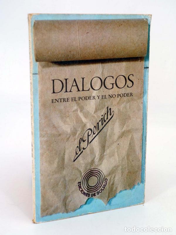 C&oacute;mics: DI&Aacute;LOGOS ENTRE EL PODER Y EL NO PODER (El Perich) Laia, 1975. OFRT - Foto 1