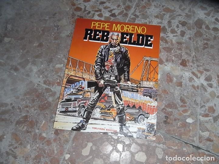C&oacute;mics: Pepe Moreno, Rebelde, Toutain ED - Foto 1