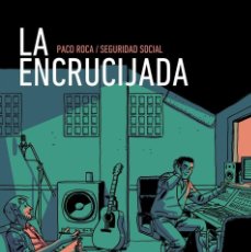 Cómics: LA ENCRICIJADA - PACO ROCA SEGURIDAD SOCIAL - ED ASTIBERRI