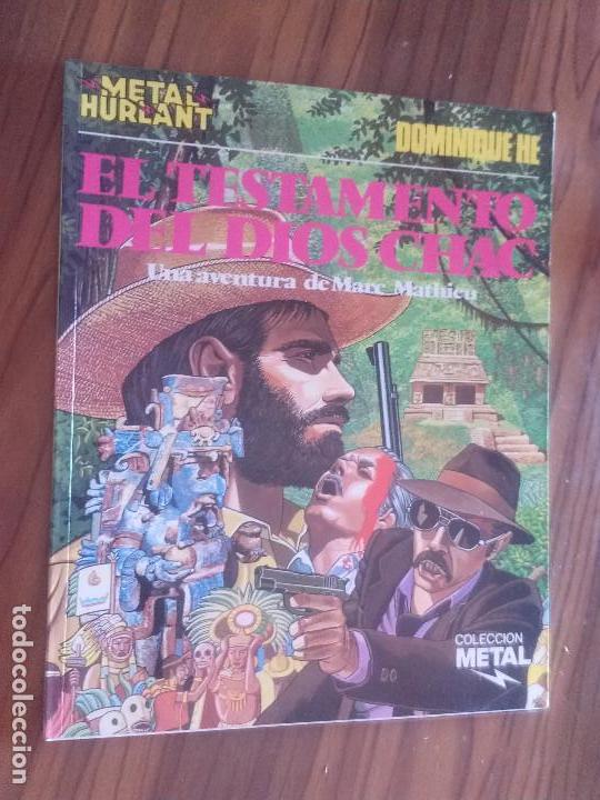 Comics: EL TESTAMENTO DEL DIOS CHAC. DOMINIQUE HE. UNA AVENTURA DE MARC MATHIEU. METAL HURLANT. BUEN ESTADO