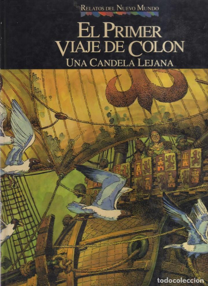Comics: EL PRIMER VIAJE DE COLON UNA CANDELA LEJANA RELATOS DEL NUEVO MUNDO