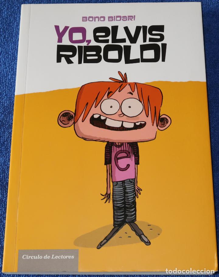 C&oacute;mics: Yo, Elvis Riboldi - Bono Bidari - C&iacute;rculo de lectores (2011) - Foto 1