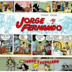 Cómics: JORGE Y FERNANDO - COMPLETA 4 EJEMPLARES- TIRAS DIARIAS 13-8-1928 A 30-11-1929.J.ESTEVE,1985