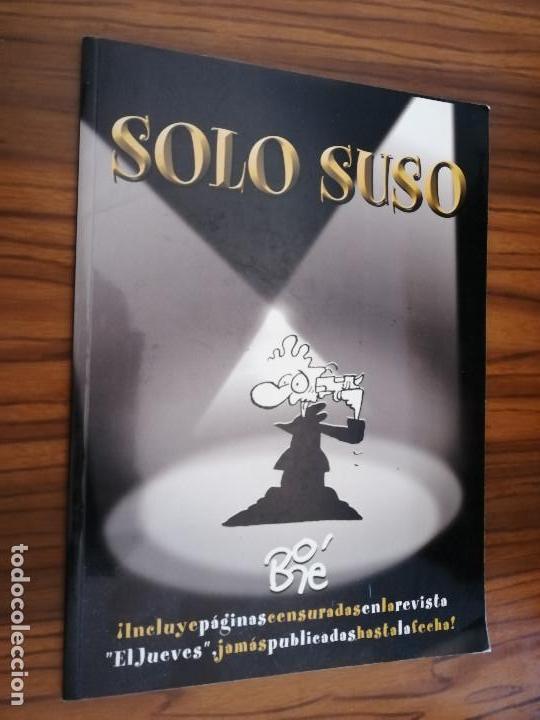 Comics: SOLO SUSO. BI&Eacute;. EDICIONES EL BATRACIO AMARILLO. TOMO. R&Uacute;STICA. BUEN ESTADO. DESCATALOGADO