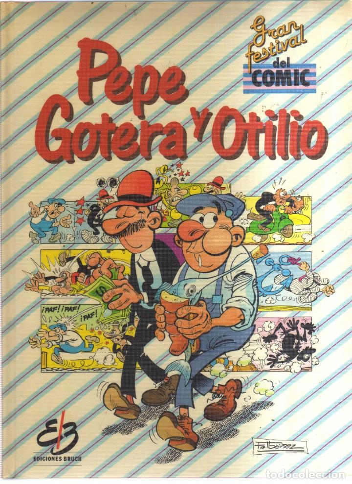 C&oacute;mics: PEPE GOTERA Y OTILIO GRAN FESTIVAL DE COMIC EDICIONES BRUCH 2 TOMOS - Foto 1