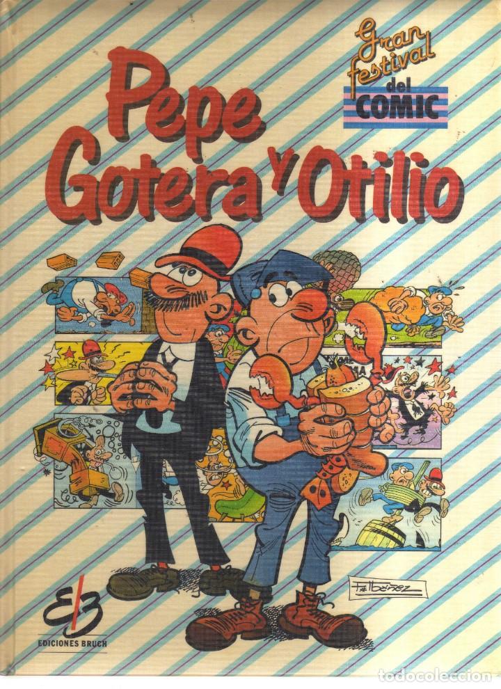 C&oacute;mics: PEPE GOTERA Y OTILIO GRAN FESTIVAL DE COMIC EDICIONES BRUCH 2 TOMOS - Foto 2