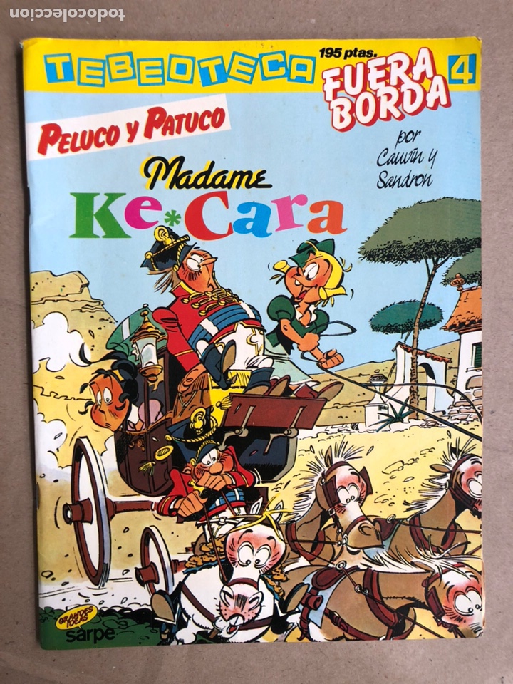 C&oacute;mics: TEBEOTECA FUERA BORDA N&deg; 4 (SARPE 1984). PELUCO Y PATUCO. MADAME KE CARA.