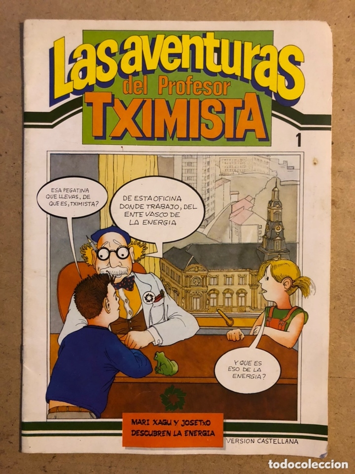 Comics: LAS AVENTURAS DEL PROFESOR TXIMISTA N&deg; 1 MARI XAGU Y JOSETXO DESCUBREN LA ENERG&Iacute;A