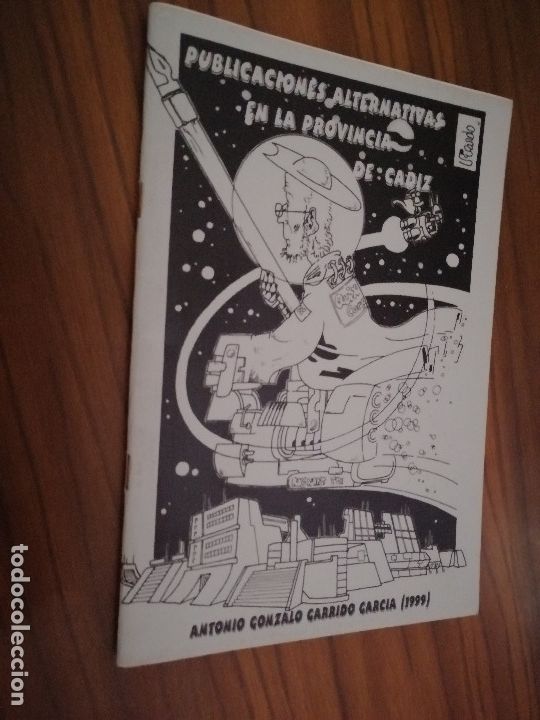 Comics : PUBLICACIONES ALTERNATIVAS EN LA PROVINCIA DE CADIZ. ANTONIO GONZALO GARRIDO. BUEN ESTADO. DIFICIL