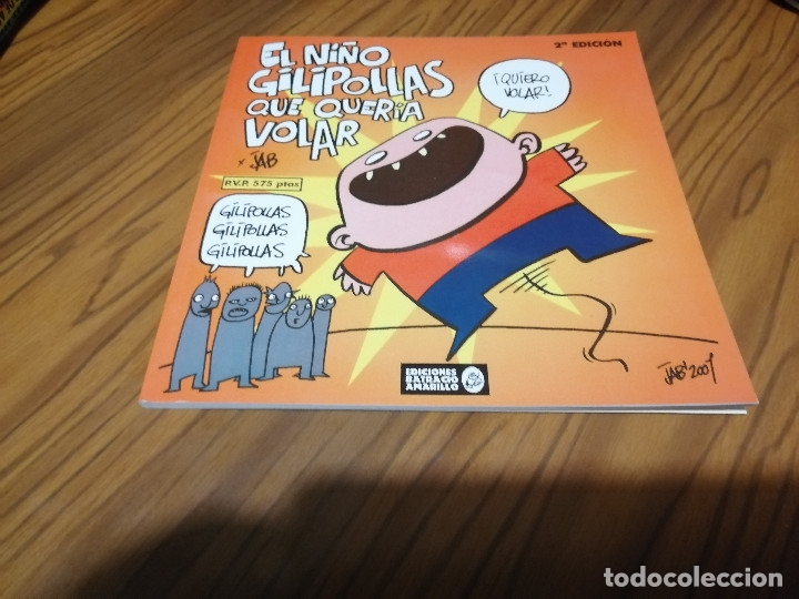 Comics: EL NI&Ntilde;O GILIPOLLAS QUE QUER&Iacute;A VOLAR. JAB. 2&ordf; ED. BUEN ESTADO. DIFICIL