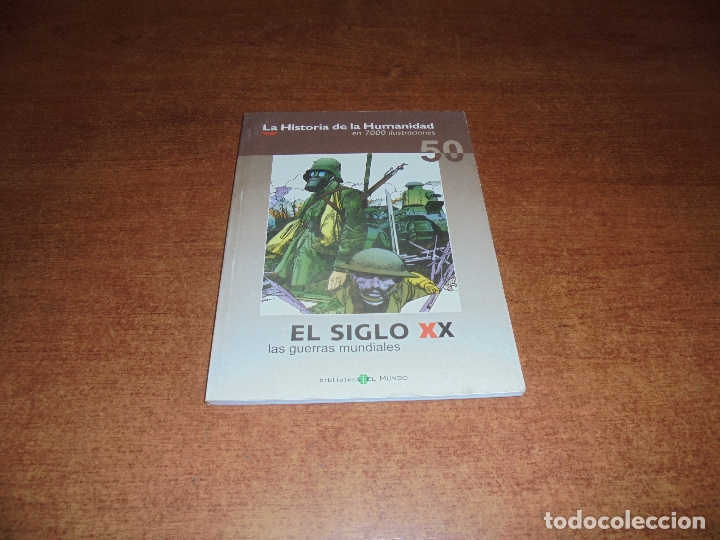 C&oacute;mics: LA HISTORIA DE LA HUMANIDAD EN 7000 ILUSTRACIONES: 50 EL SIGLO XX LAS GUERRAS MUNDIALES (ZOPPI, E.)