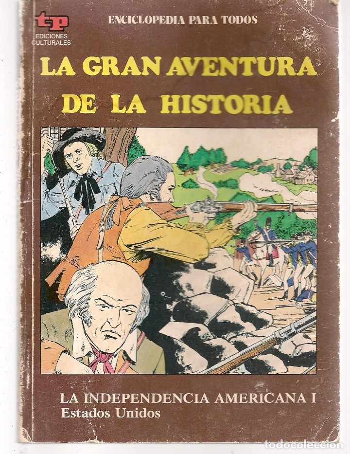 Comics: TP. LA GRAN AVENTURA DE LA HISTORIA. N&ordm; 43. LA INDEPENDENCIA AMERICANA I. EEUU. EN COMIC(ST/C9)