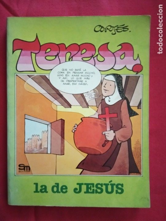 C&oacute;mics: TERESA LA DE JES&Uacute;S. / JOS&Eacute; LUIS CORT&Eacute;S -ED. EDICIONES SM. 1981. - Foto 1