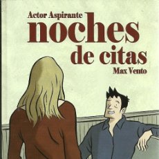 Cómics: ACTOR ASPIRANTE NOCHES DE CITAS MAX VENTO 