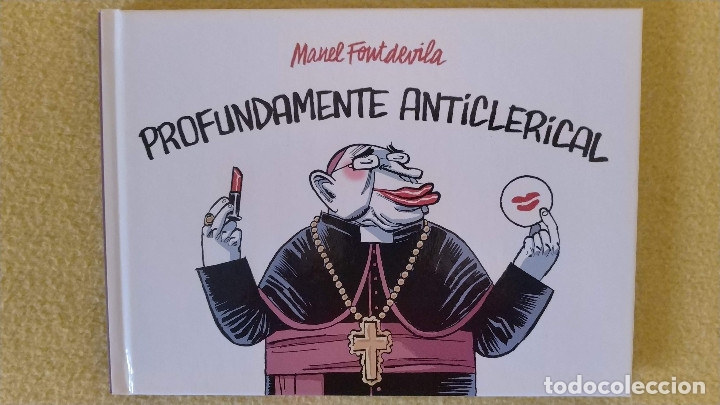 C&oacute;mics: Profundamente anticlerical (Fontdevila) - Foto 1
