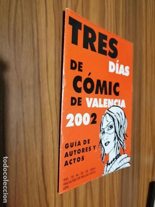 Comics: TRES D&Iacute;AS DE COMIC EN VALENCIA 2002. GRAPA. BUEN ESTADO. GUIA DE AUTORES Y ACTOS. DIFICIL