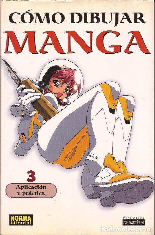 C&oacute;mics: LIBRO COMIC COMO DIBUJAR MANGA 3 APLICACI&Oacute;N Y PR&Aacute;CTICA NORMA EDIT. - Foto 1