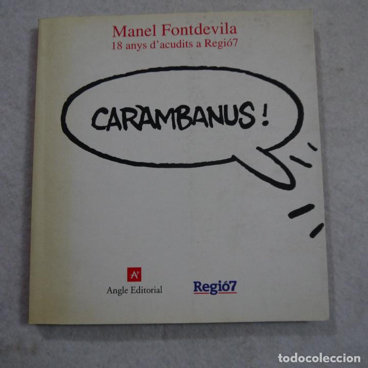 C&oacute;mics: CAR&Agrave;MBANUS! 18 ANYS DACUDITS A REGI&Oacute;7 - MANEL FONTDEVILA - ANGLE EDITORIAL - 2000 - EN CATALAN - Foto 1