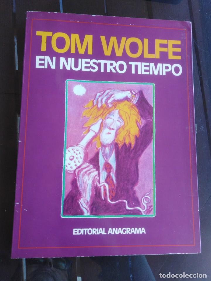 C&oacute;mics: EN NUESTRO TIEMPO - TOM WOLFE - EDITORIAL ANAGRAMA - Foto 1