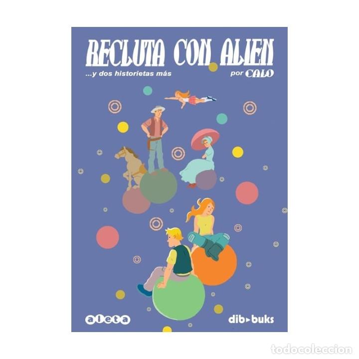 C&oacute;mics: C&oacute;mics. RECLUTA CON ALIEN - CALO DESCATALOGADO!!! OFERTA!!! - Foto 1