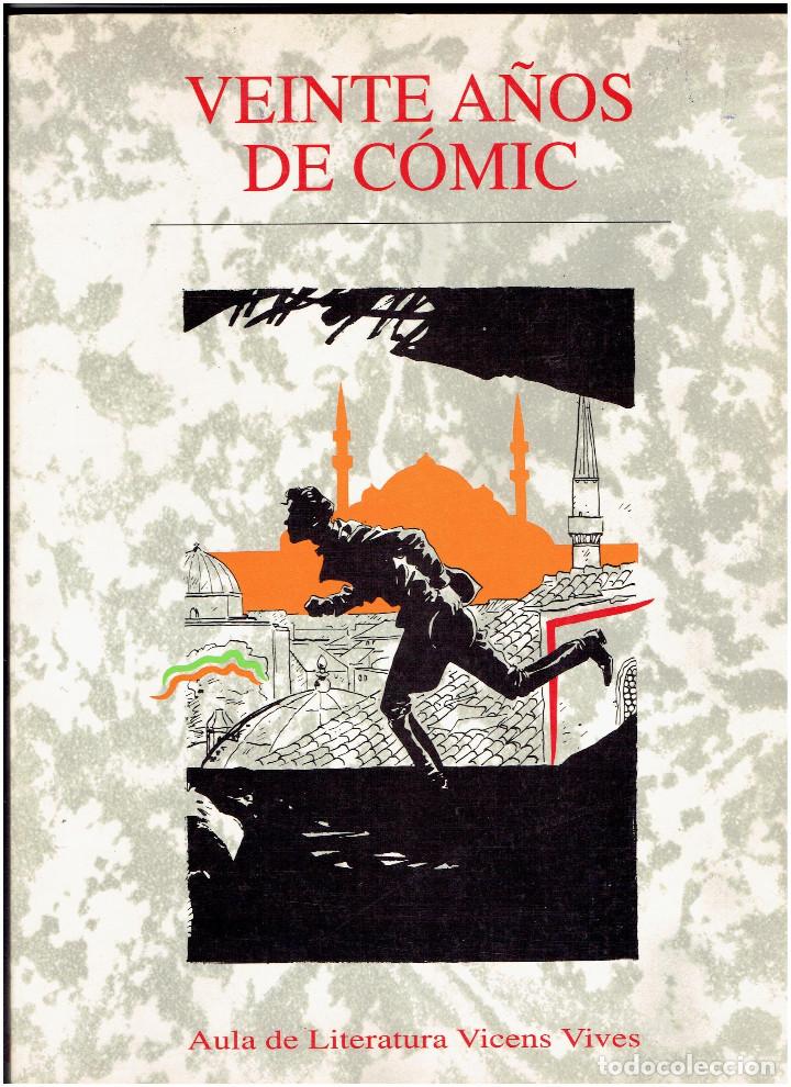 C&oacute;mics: * VEINTE A&Ntilde;OS DE COMIC * seleccion e introduccion Antonio Guiral * Barcelona 1993 1&ordf; edicion *