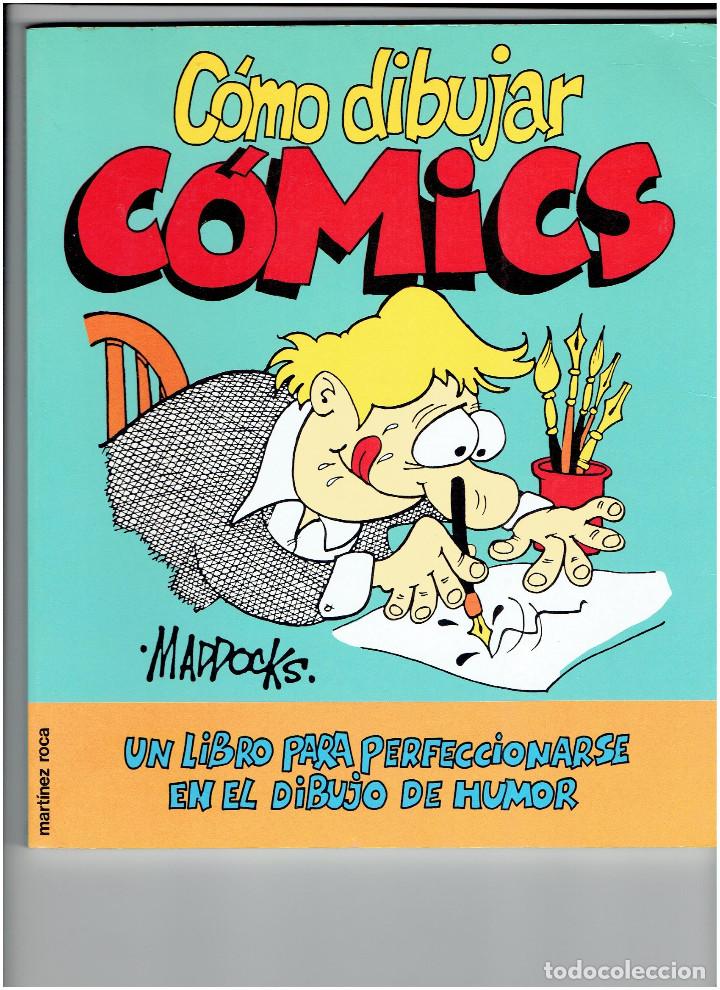 C&oacute;mics: * Como dibujar comics * Un libro para perfeccionarse en el dibujo de humor * MADDOCKS * - Foto 1