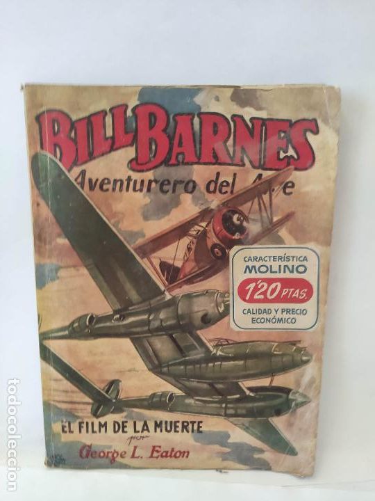 Fumetti: NOVELA AVENTURERO DEL AIRE-BILL BARNES-EL FILM DE LA MUERTE-GEORGE L.EATON-EDITORIAL MOLINO N&ordm; 116