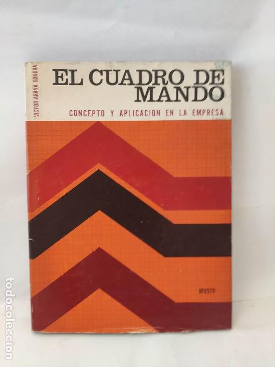 Fumetti: EL CUADRO DE MANDO. CONCEPTO Y APLICACION EN LA EMPRESA. VICTOR ARANA DEUSTO. 1970 140 PAG