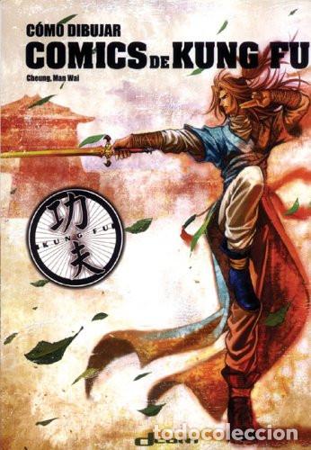 C&oacute;mics: COMO DIBUJAR C&Oacute;MICS DE KUNG FU / Cheung Man Wai - Foto 1