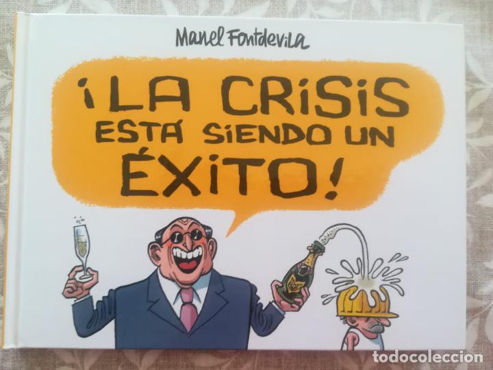 C&oacute;mics: A CRISIS ESTA SIENDO UN EXITO MANUEL FONTDEVILA - Foto 1