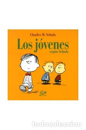 C&oacute;mics: C&oacute;mics. LOS JOVENES SEGUN SCHULZ - CHARLES M. SCHULZ - Foto 1