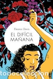 C&oacute;mics: El dif&iacute;cil ma&ntilde;ana - Davis, Eleanor - Foto 1