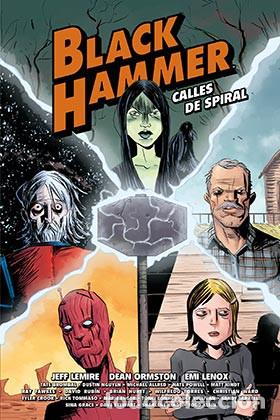 C&oacute;mics: C&oacute;mics. BLACK HAMMER CALLES DE SPIRAL - JEFF LEMIRE/DEAN ORMSTON (Carton&eacute;) - Foto 1