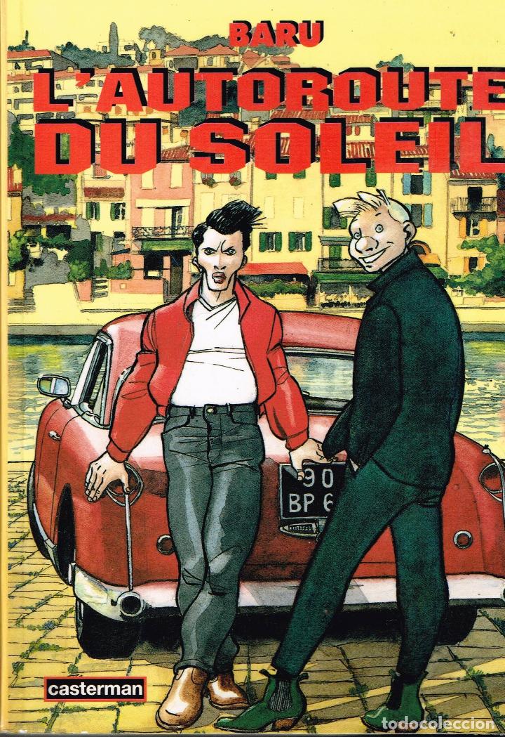 C&oacute;mics: L&acute;autoroute du soleil.Baru. Edit. Casterman (franc&eacute;s) - Foto 1