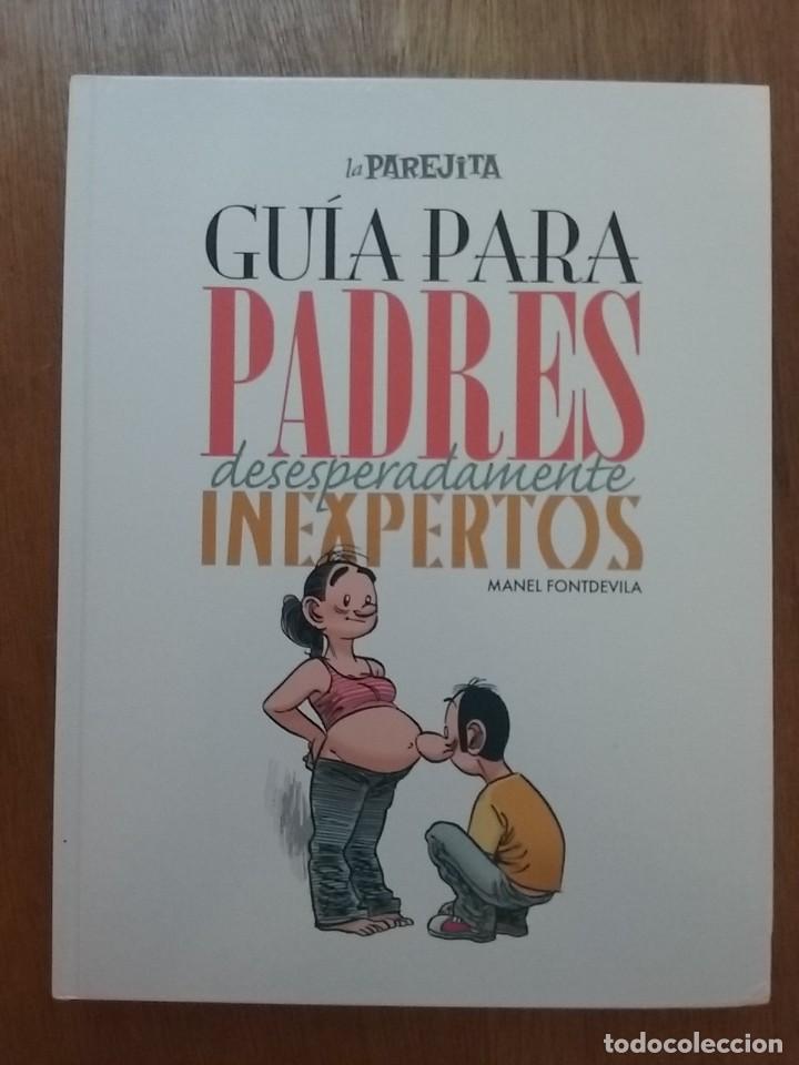 C&oacute;mics: GUIA PARA PADRES DESESPERADAMENTE INEXPERTOS, LA PAREJITA, MANEL FONTDEVILA, EL JUEVES, RBA, 2008