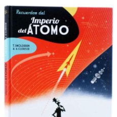 Cómics: RECUERDOS DEL IMPERIO DEL ÁTOMO (T. SMOLDEREN / A. CLERISSE) SPACEMAN BOOKS, 2015. OFRT ANTES 28E. Lote 322259568