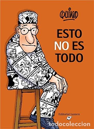 C&oacute;mics: QUINO: ESTO NO ES TODO. - Foto 1