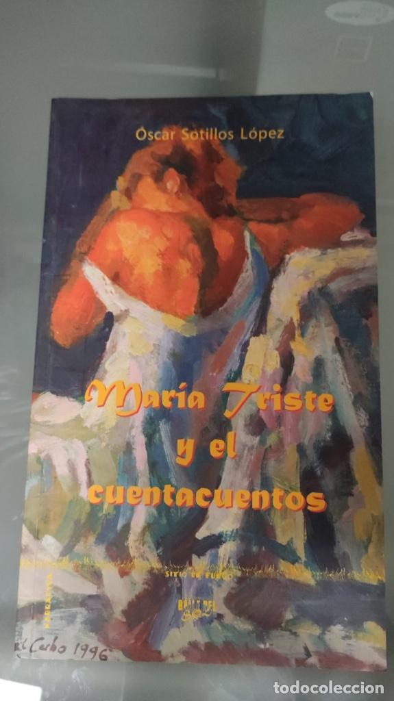 Fumetti: MARIA TRISTE Y EL CUENTACUENTOS - OSCAR SOTILLOS LOPEZ 26 - EDICIONES DE BAILE DEL SOL