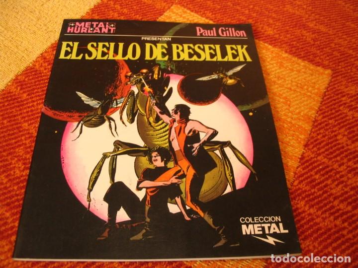 Comics : EL SELLO DE BESELEK PAUL GILLON METAL HURLANT