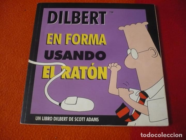 C&oacute;mics: DILBERT EN FORMA USANDO EL RATON (SCOTT ADAMS ) &iexcl;BUEN ESTADO! GRANICA - Foto 1