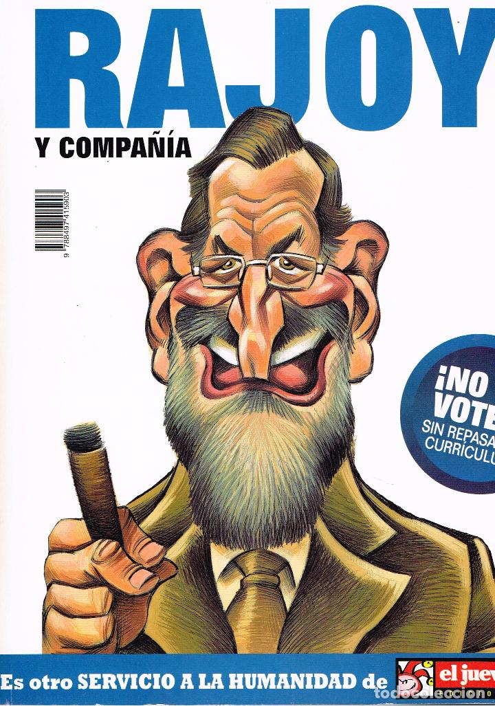 C&oacute;mics: Rajoy y compa&ntilde;&iacute;a, especial. El Jueves - Foto 1